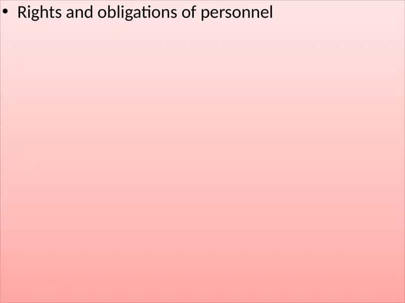 Rights and obligations of personnel