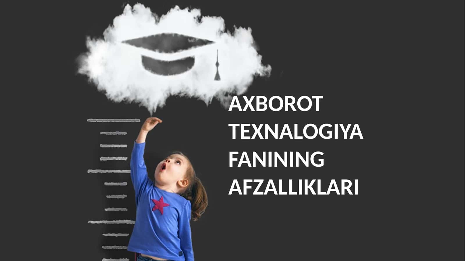 AXBOROT TEXNALOGIYA FANINING AFZALLIKLARI