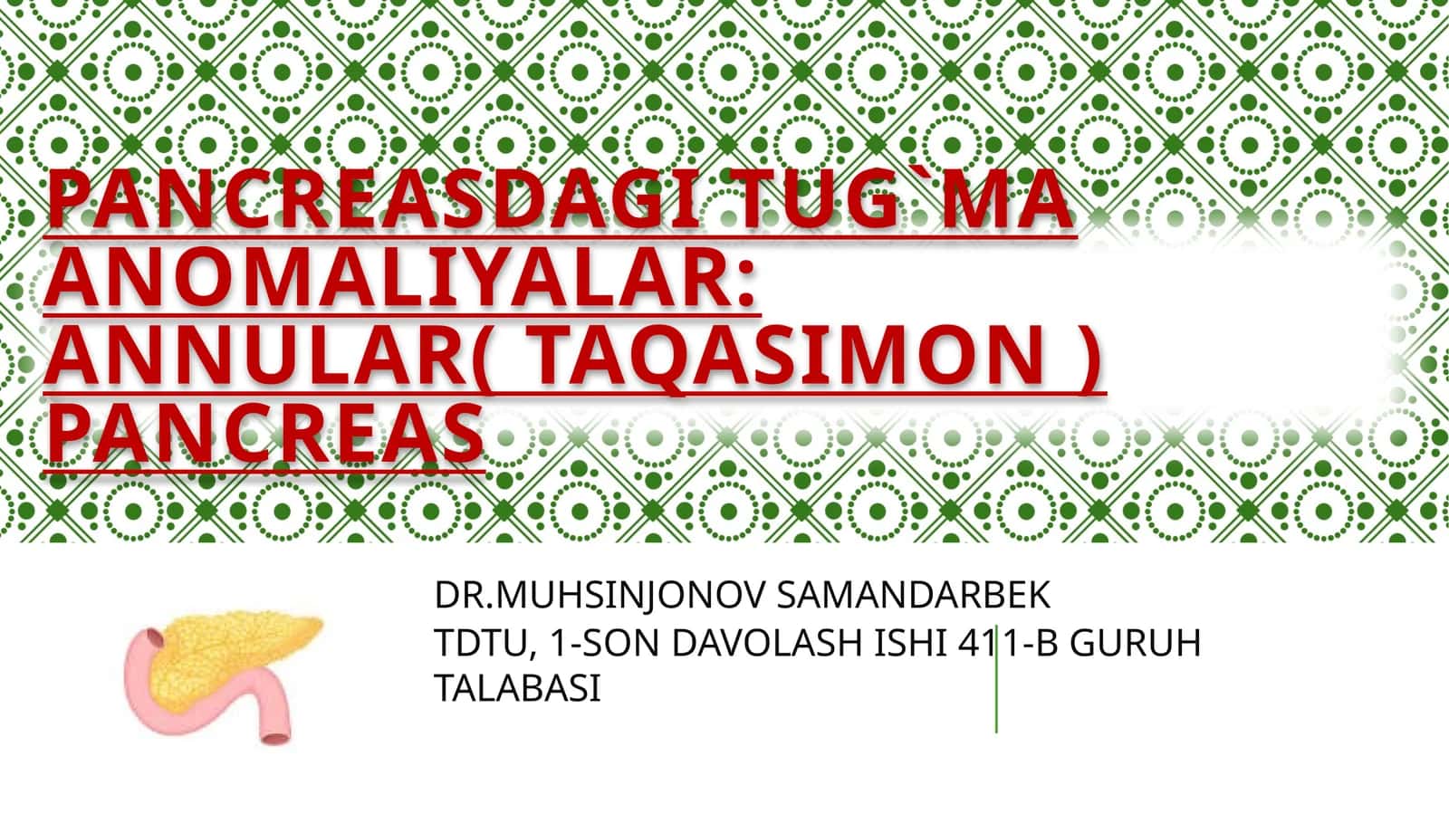 Annular pancreas / Taqasimon oshqozonosti bezi