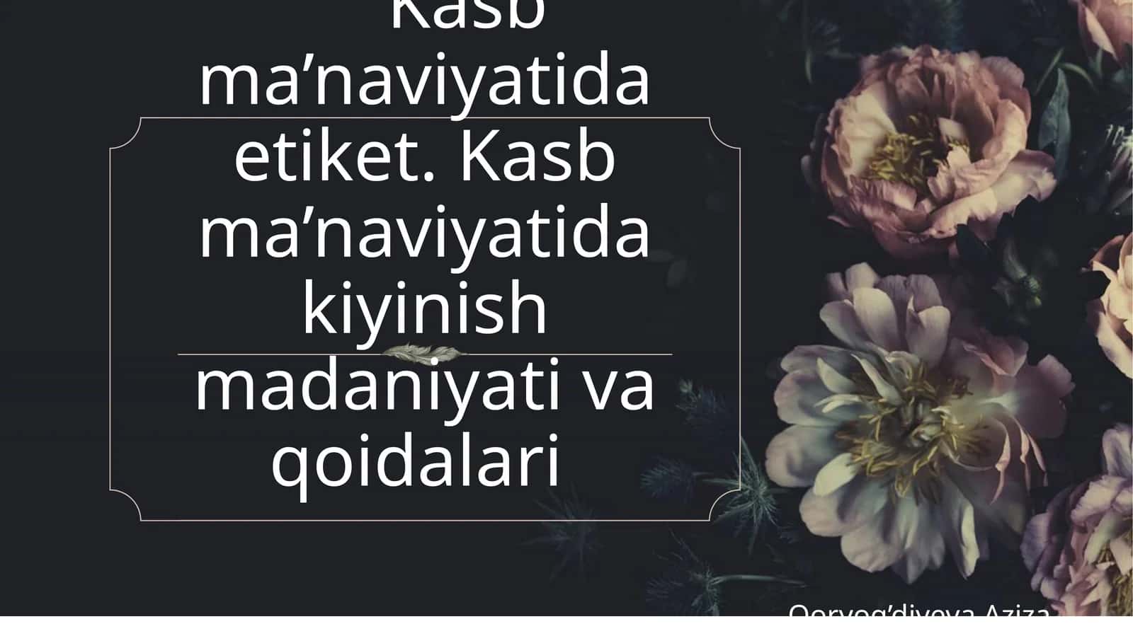 Kasb ma’naviyatida etiket. Kasb ma’naviyatida kiyinish madaniyati va qoidalari