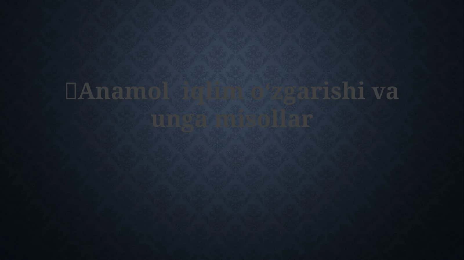 Anamoliy iqlim o'zgarishlari