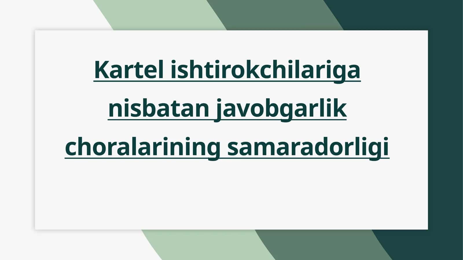 Kartel ishtirokchilariga nisbatan javobgarlik choralarining samaradorligi