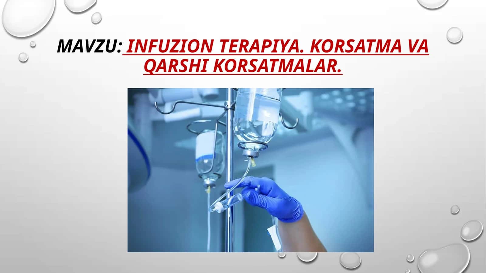 Infuzion terapiya. Korsatma va qarshi korsatmalar.