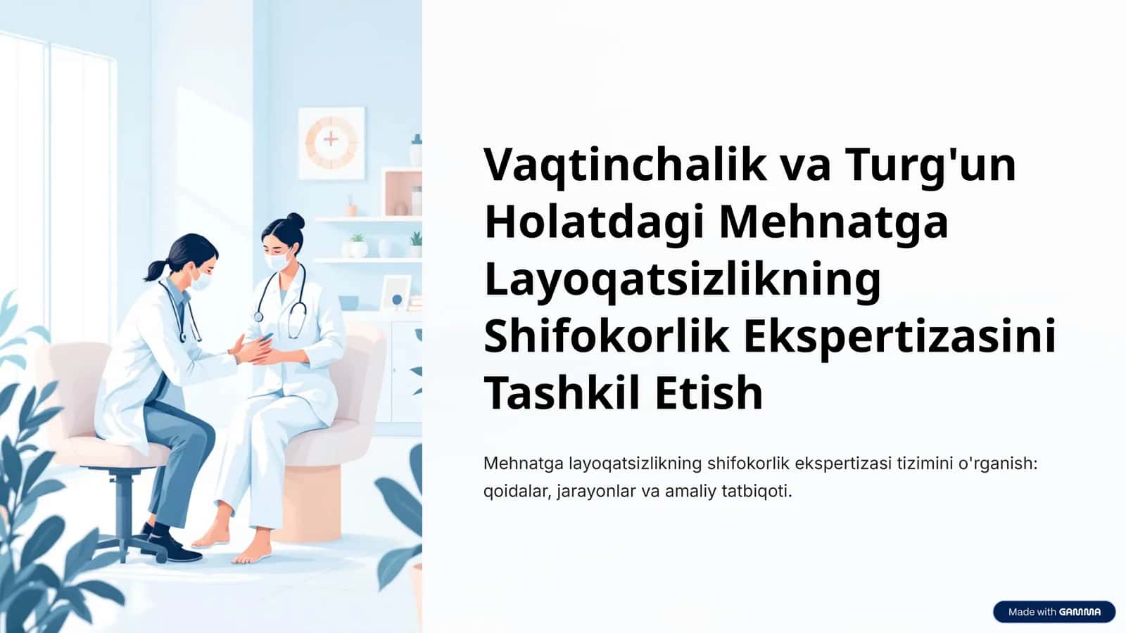 Vaqtinchalik va Turg'un Holatdagi Mehnatga Layoqatsizlikning Shifokorlik Ekspertizasini Tashkil Etish