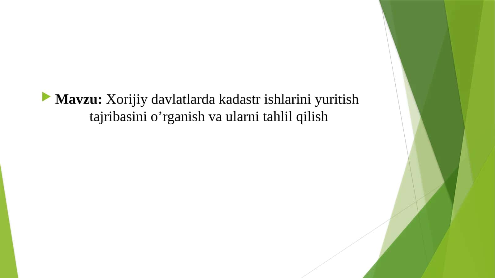 Xorijiy davlatlarda kadastr ishlarini yuritish tajribasini o’rganish va ularni tahlil qilish