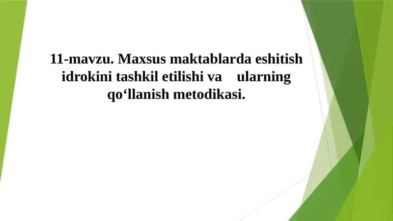 Maxsus maktablarda eshitish idrokini tashkil etilishi va ularning qo‘llanish metodikasi