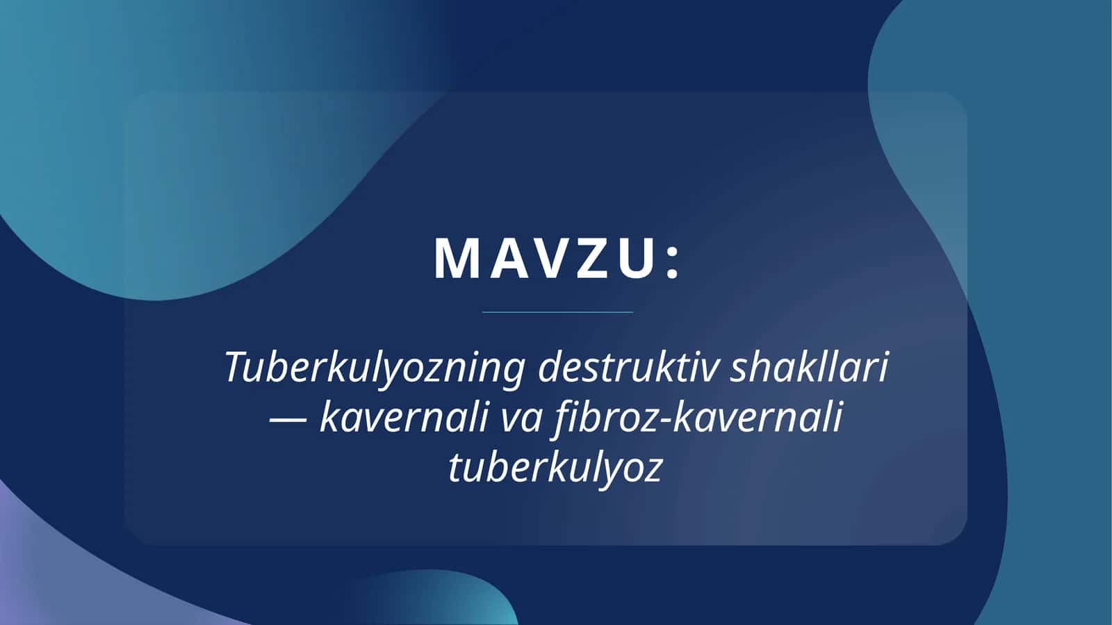 Tuberkulyozning destruktiv shakllari — kavernali va fibroz-kavernali tuberkulyoz