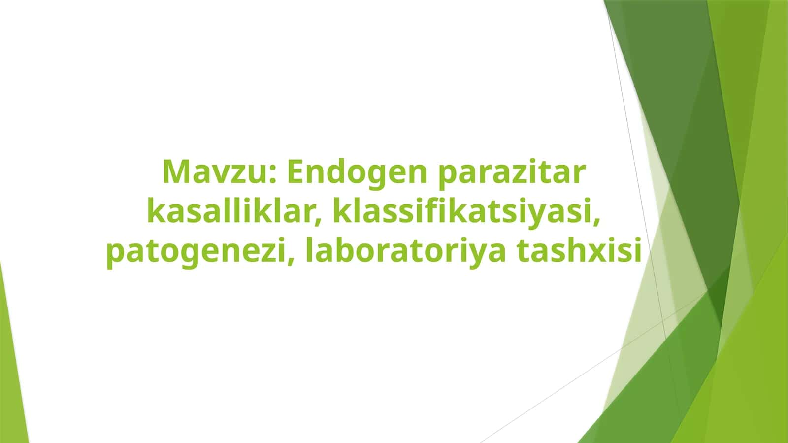 Endogen parazitar kasalliklar, klassifikatsiyasi, patogenezi, laboratoriya tashxisi