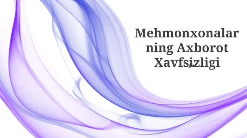 Mehmonxonalarning Axborot Xavfsizligi