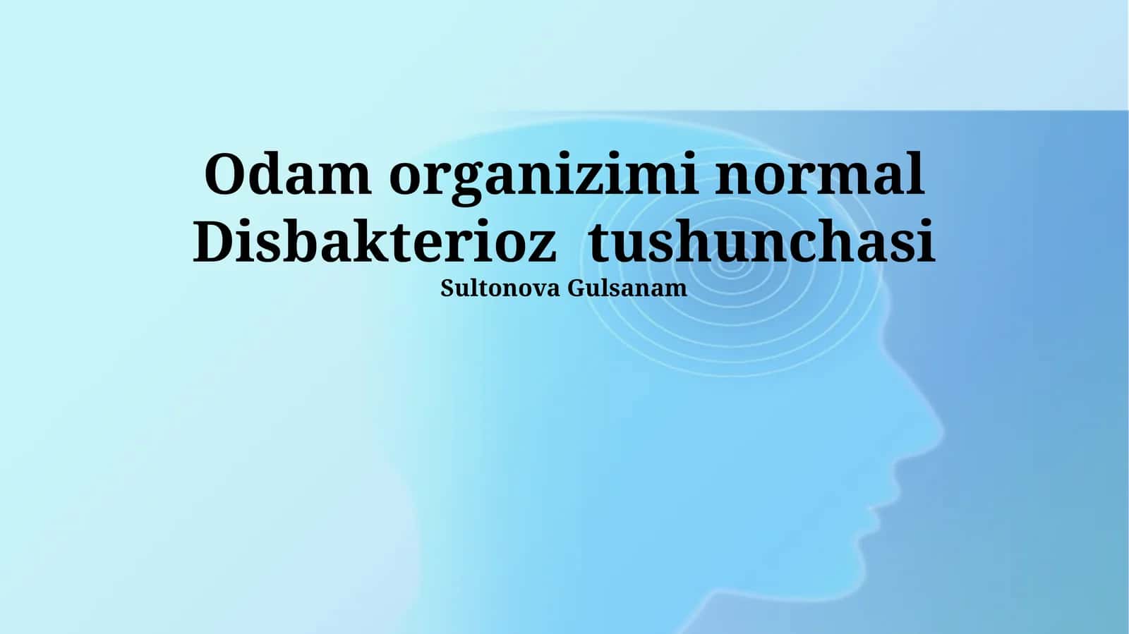 Odam organizimi normal Disbakterioz tushunchasi