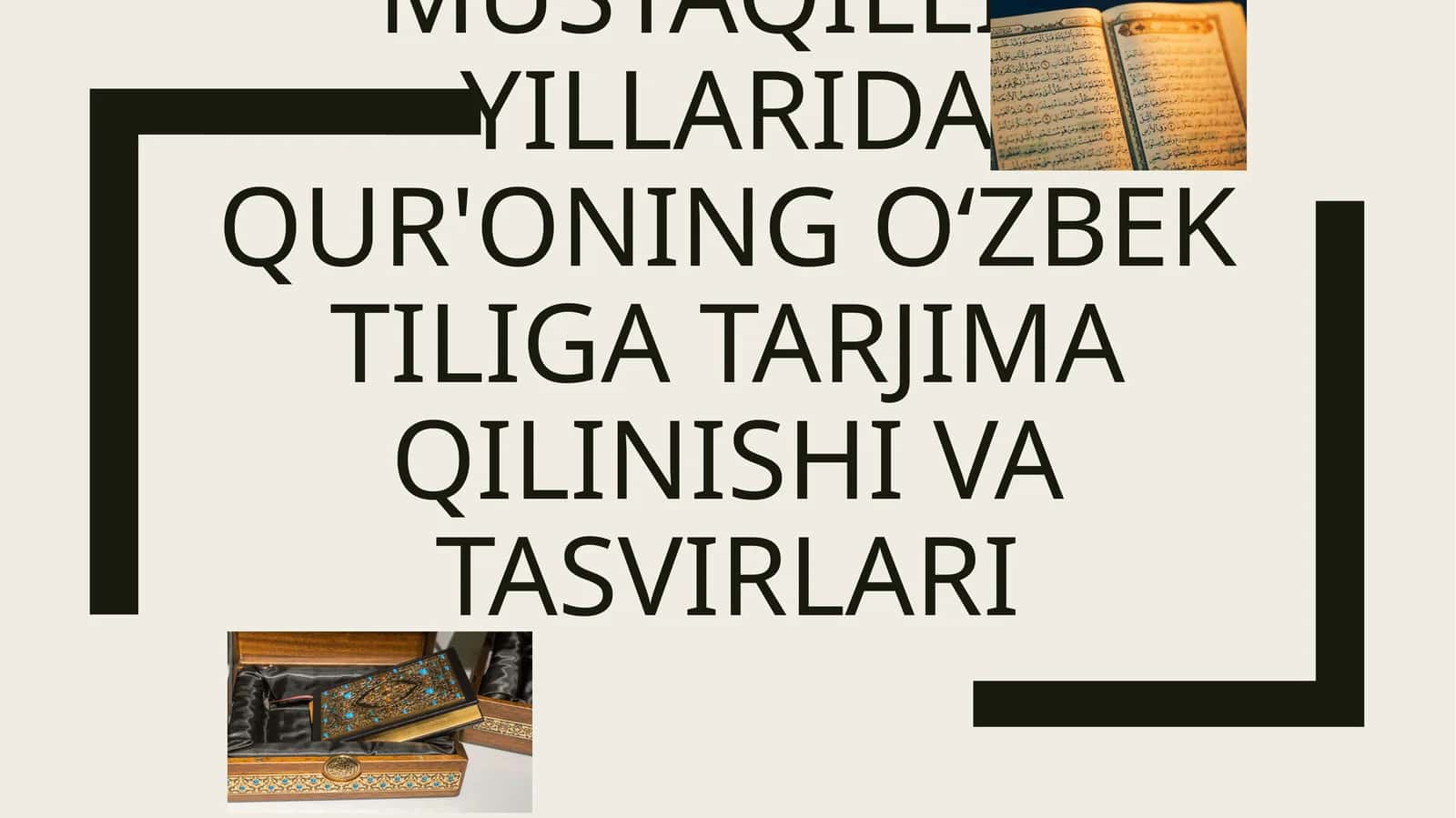 Mustaqillik yillarida Qur'onning o'zbektiliga tarjimasi va tasvirlari