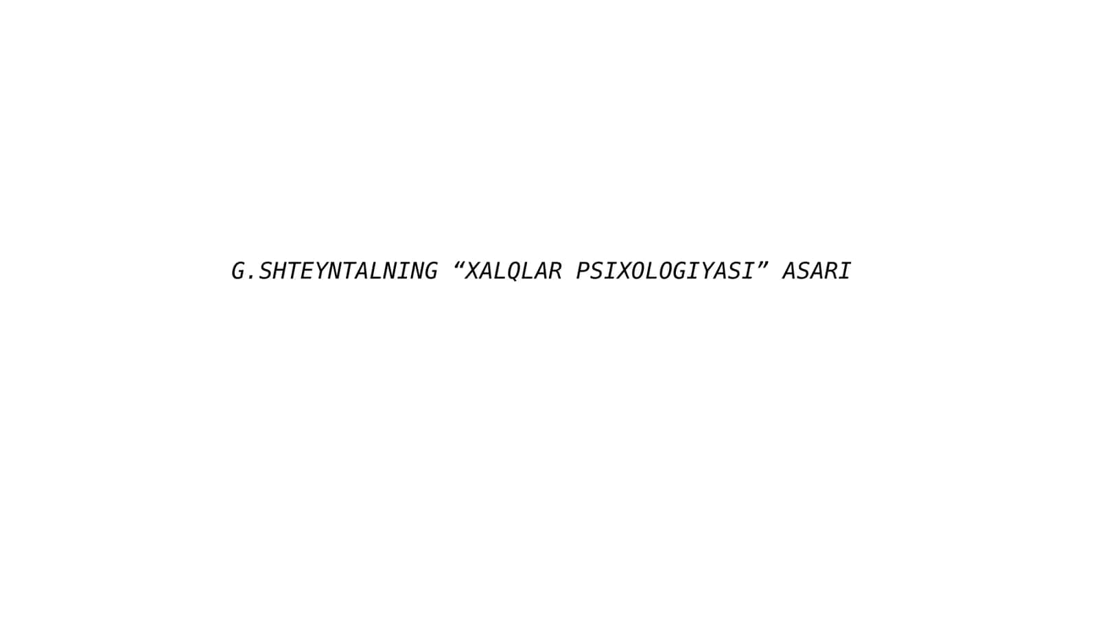 G.SHTEYNTALNING “XALQLAR PSIXOLOGIYASI” ASARI