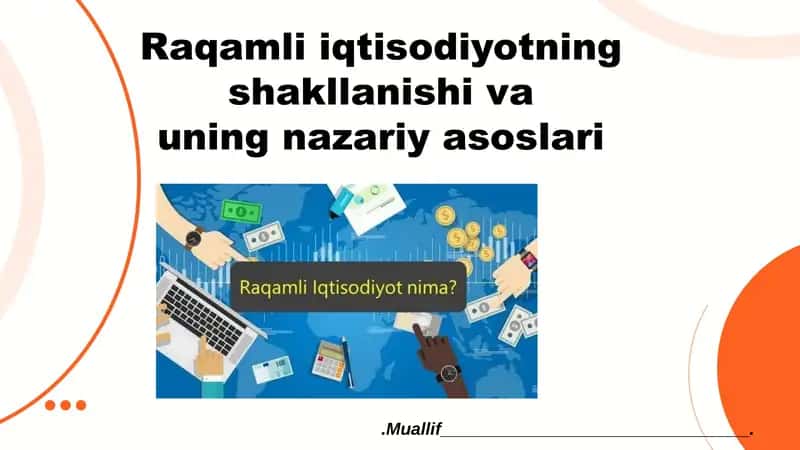 Raqamli iqtisodiyotning shakllanishi va uning nazariy asoslari