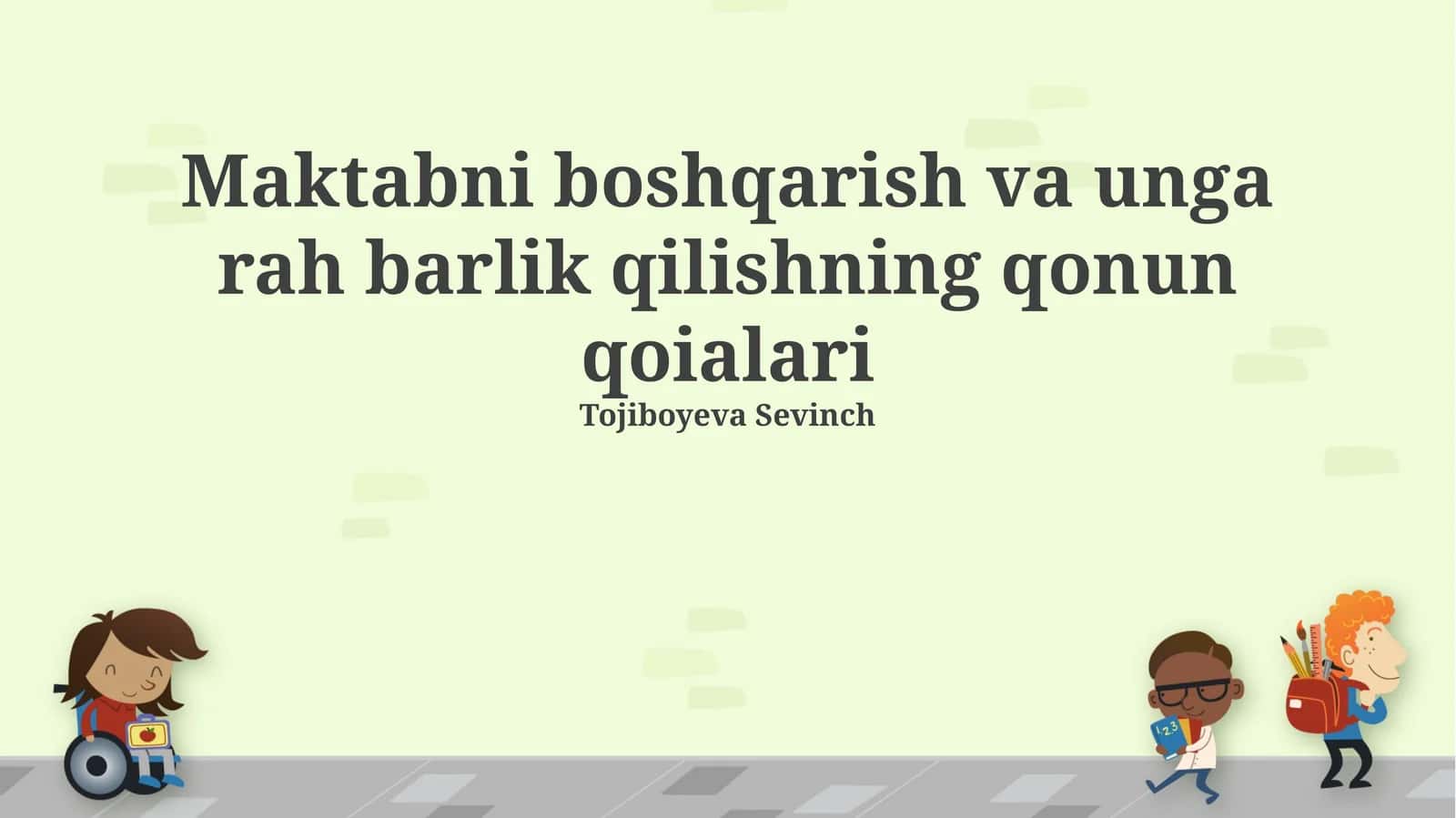 Maktabni boshqarish va unga rahbarlik qilishning qonun qoidalari