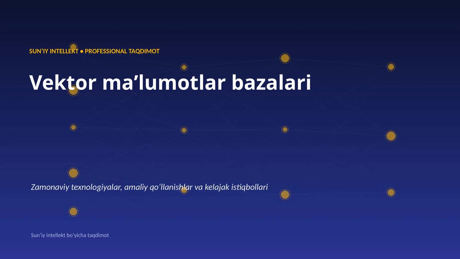 SUNʼIY INTELLEKT • PROFESSIONAL TAQDIMOT