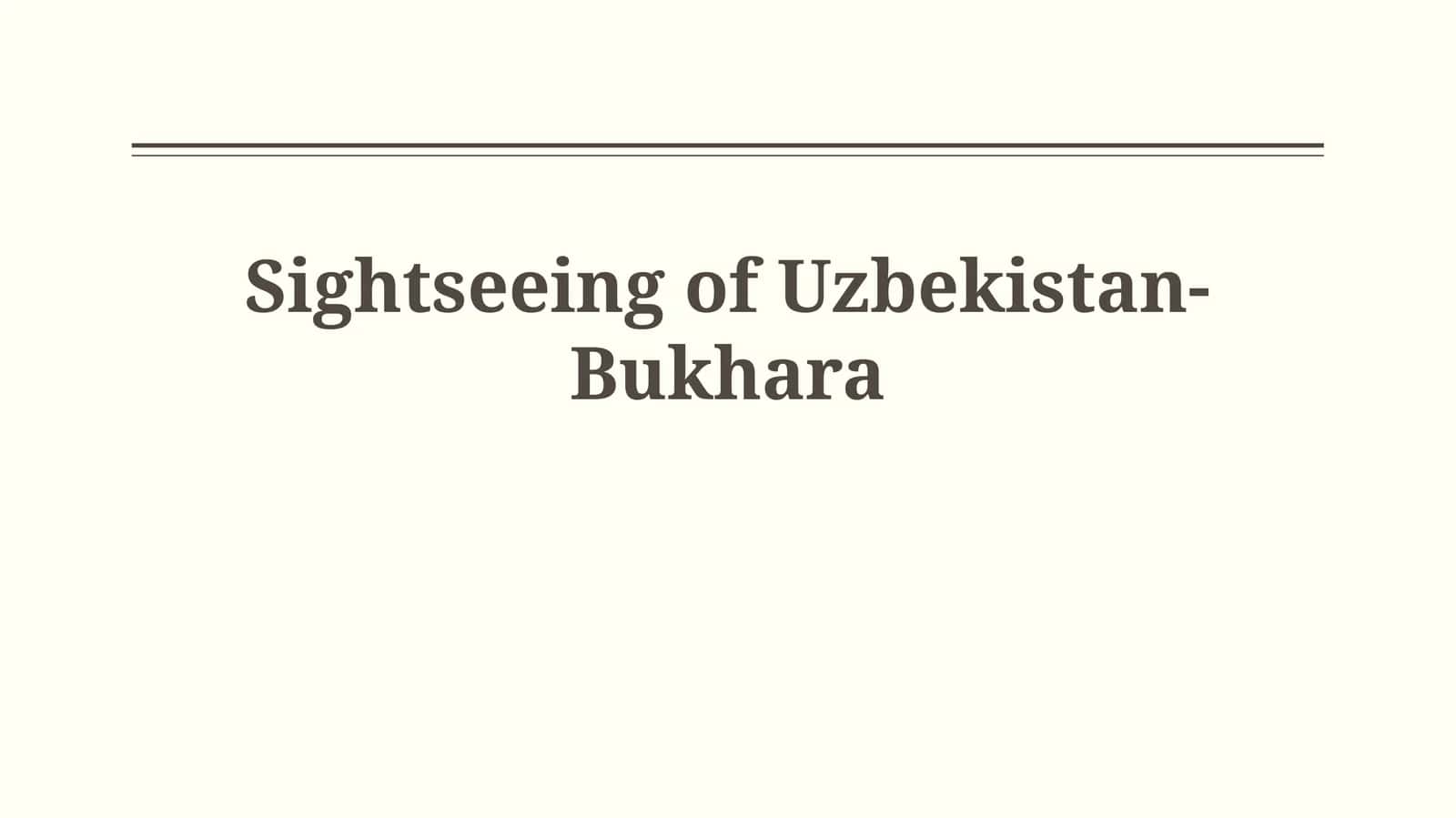 Bukhara: A Jewel of the Silk Road