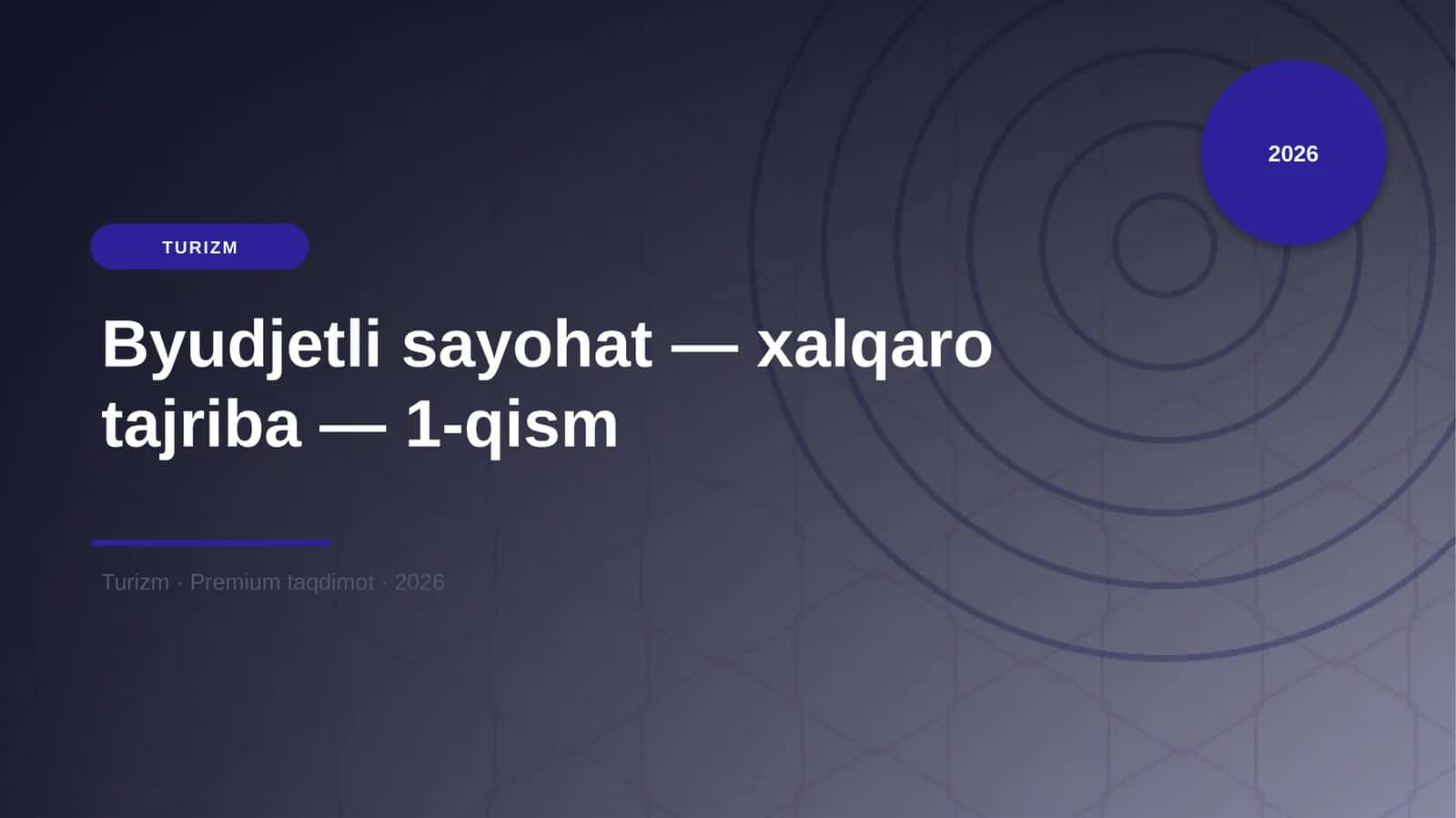 Byudjetli sayohat — xalqaro tajriba — 1-qism