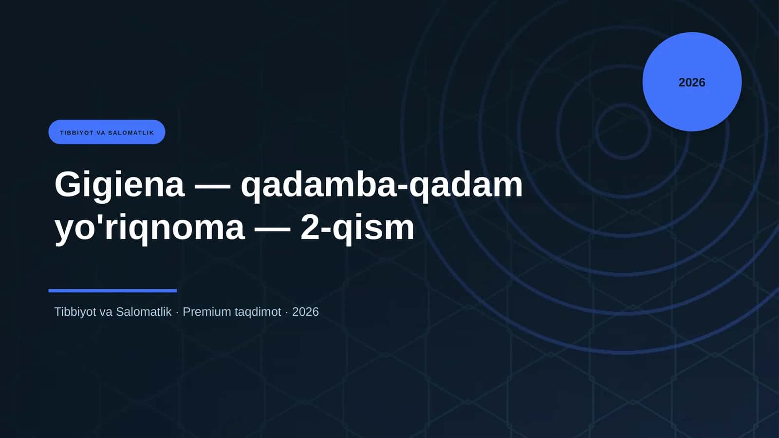 Gigiena — qadamba-qadam yo'riqnoma — 2-qism
