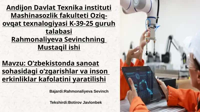 Oʻzbekistonda sanoat sohasidagi oʻzgarishlar va inson erkinliklar kafolatini yaratilishi