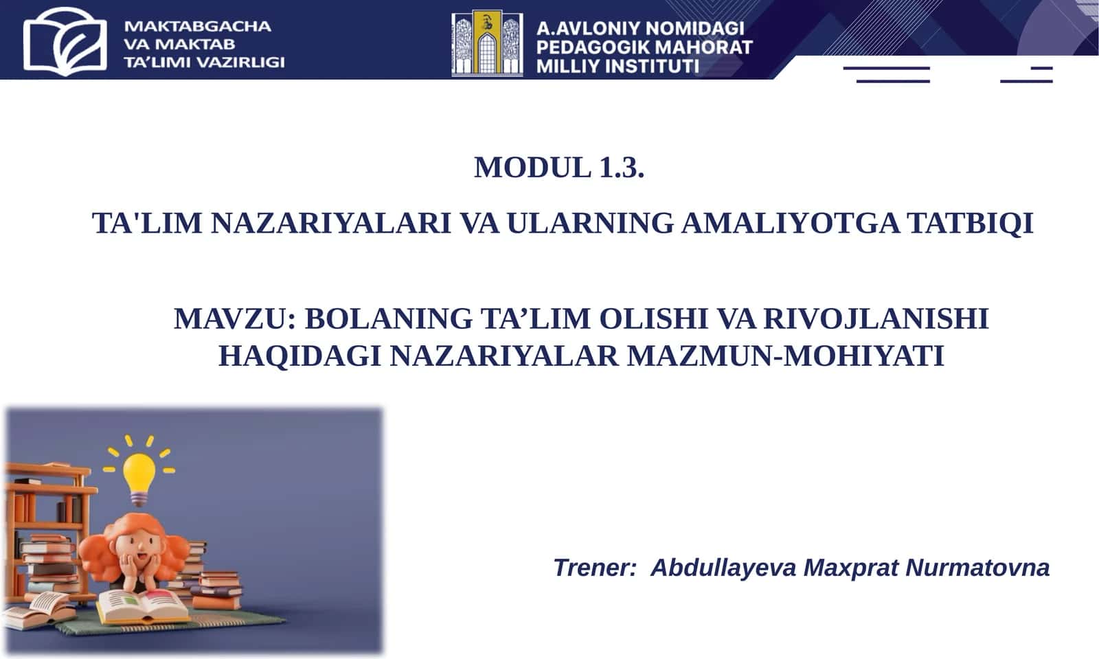 BOLANING TA’LIM OLISHI VA RIVOJLANISHI HAQIDAGI NAZARIYALAR MAZMUN-MOHIYATI