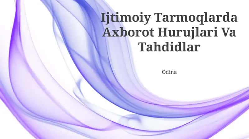 Ijtimoiy Tarmoqlarda Axborot Hurujlari Va Tahdidlar