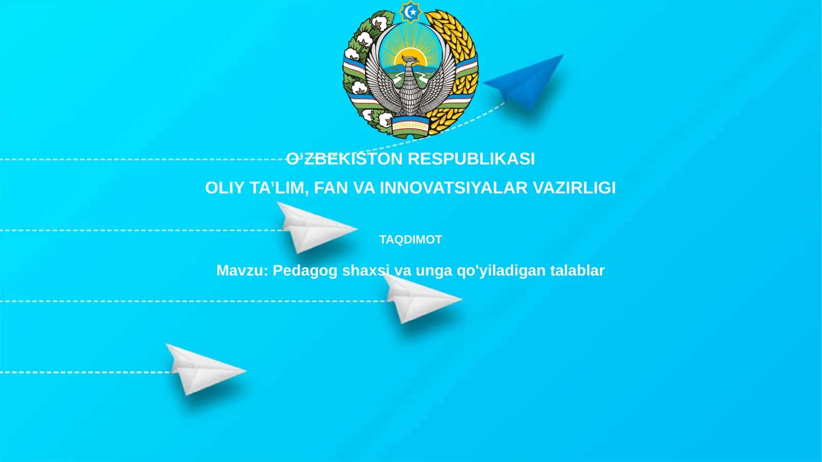 Pedagogshaxsiyati va uning ta'limiy talablari