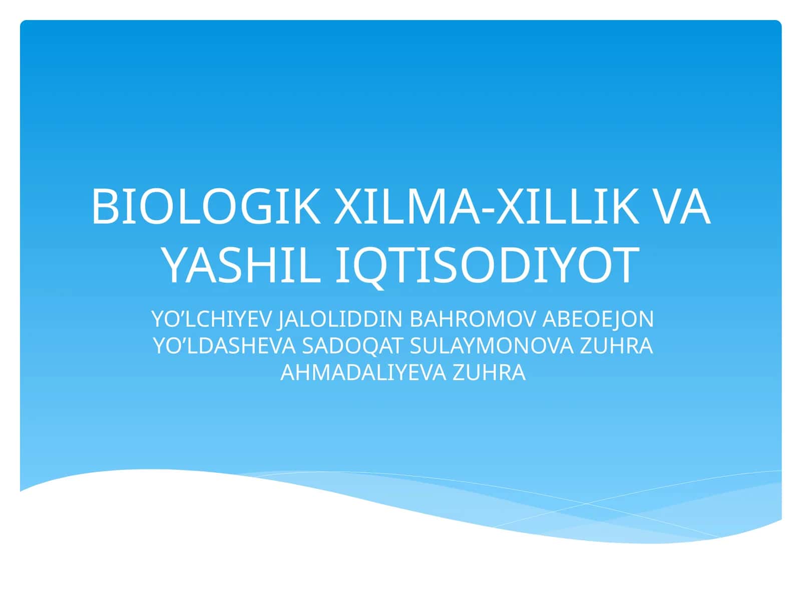 BIOLOGIK XILMA-XILLIK VA YASHIL IQTISODIYOT