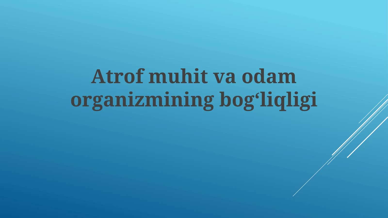 Atrofmuhitvaodamorganizminingbogʻliqligi