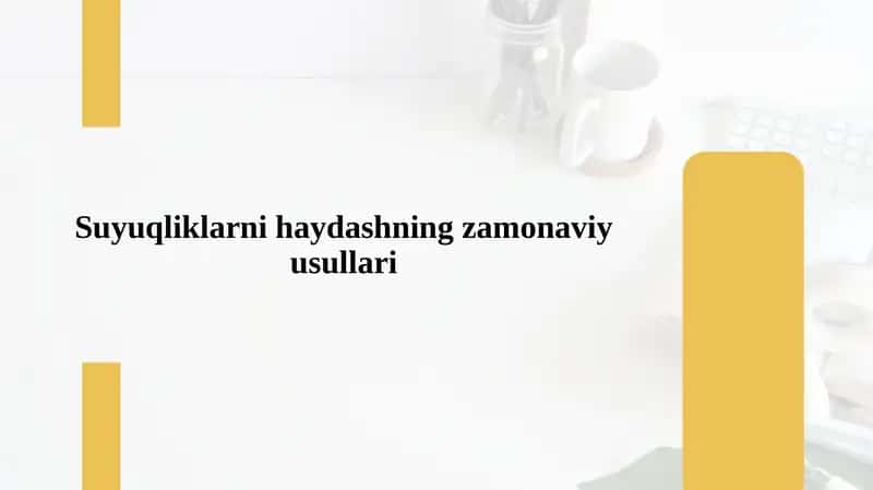 Suyuqliklarni haydashning zamonaviy usullari