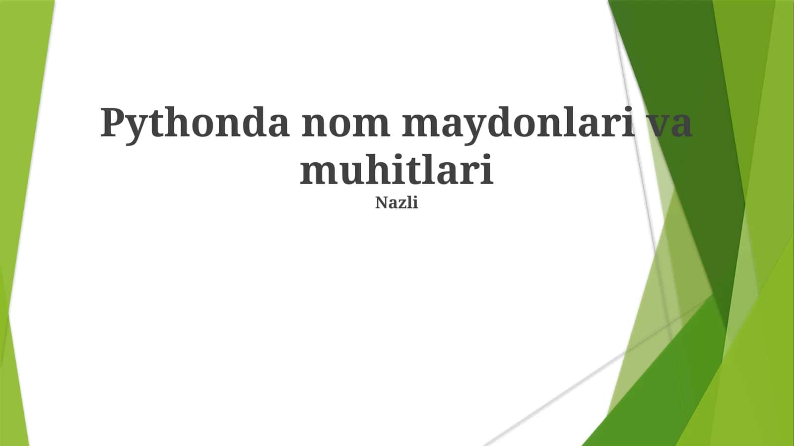 Pythonda nom maydonlari va muhitlari