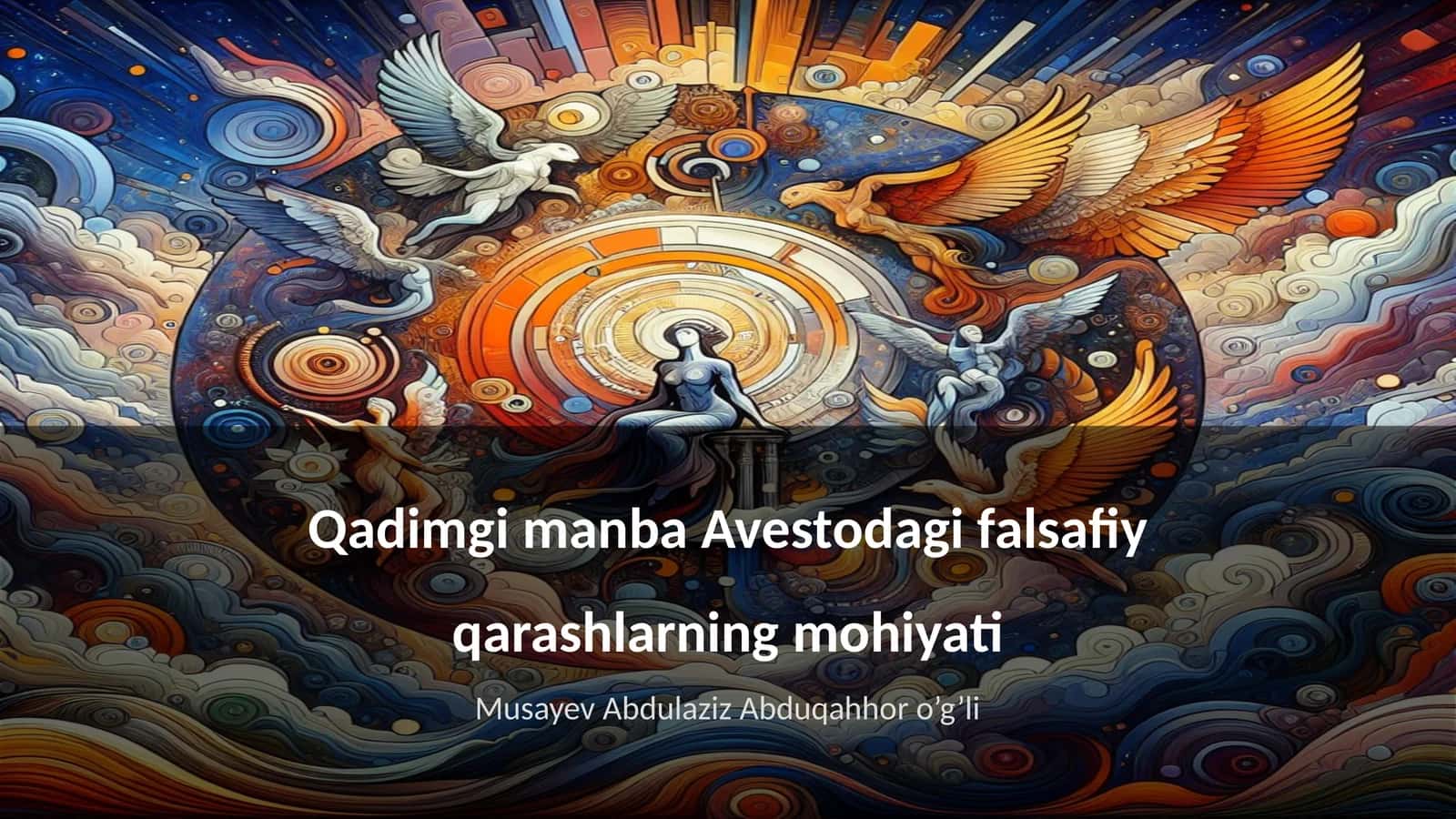 Qadimgi manba Avestodagi falsafiy qarashlarning mohiyati