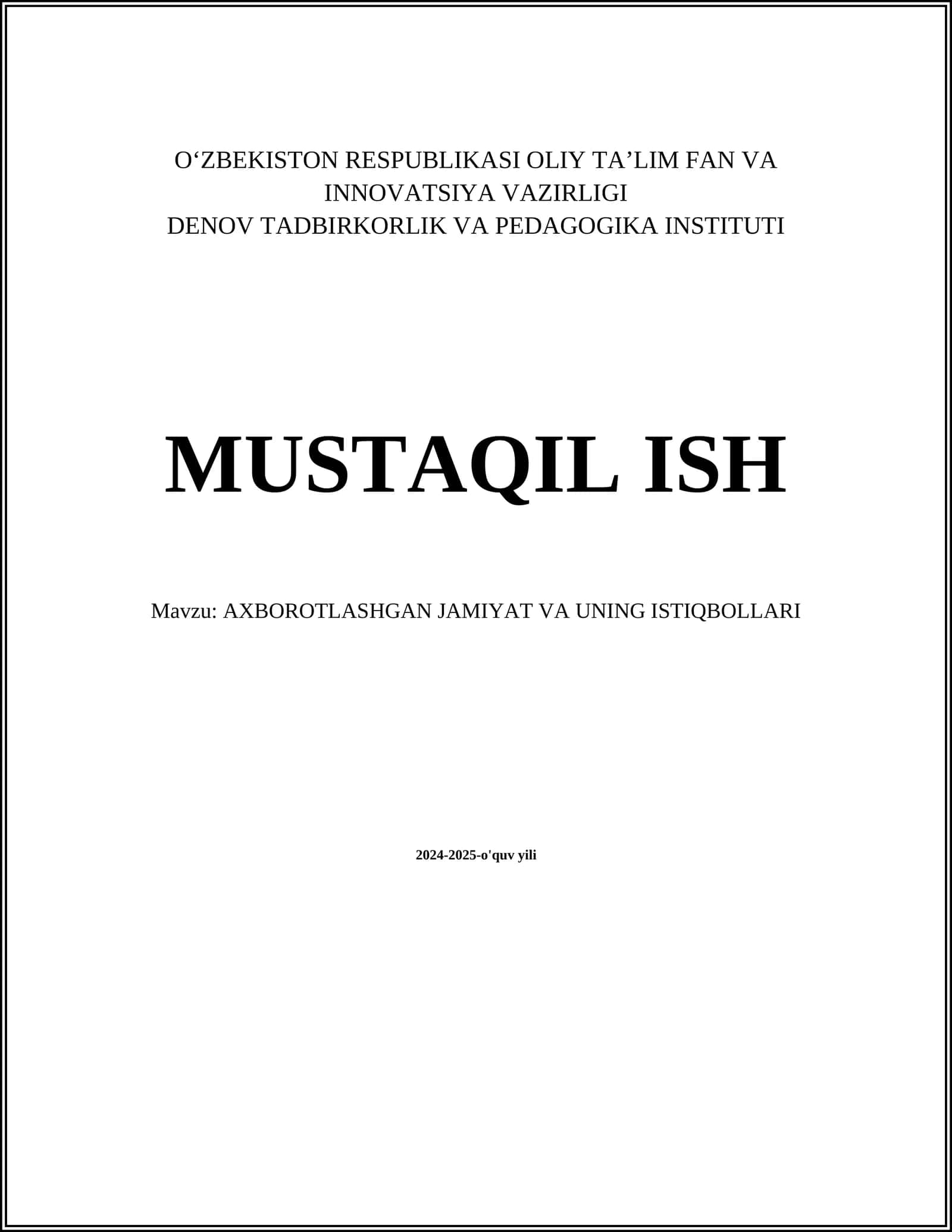 MUSTAQIL ISH Mavzu: AXBOROTLASHGAN JAMIYAT VA UNING ISTIQBOLLARI