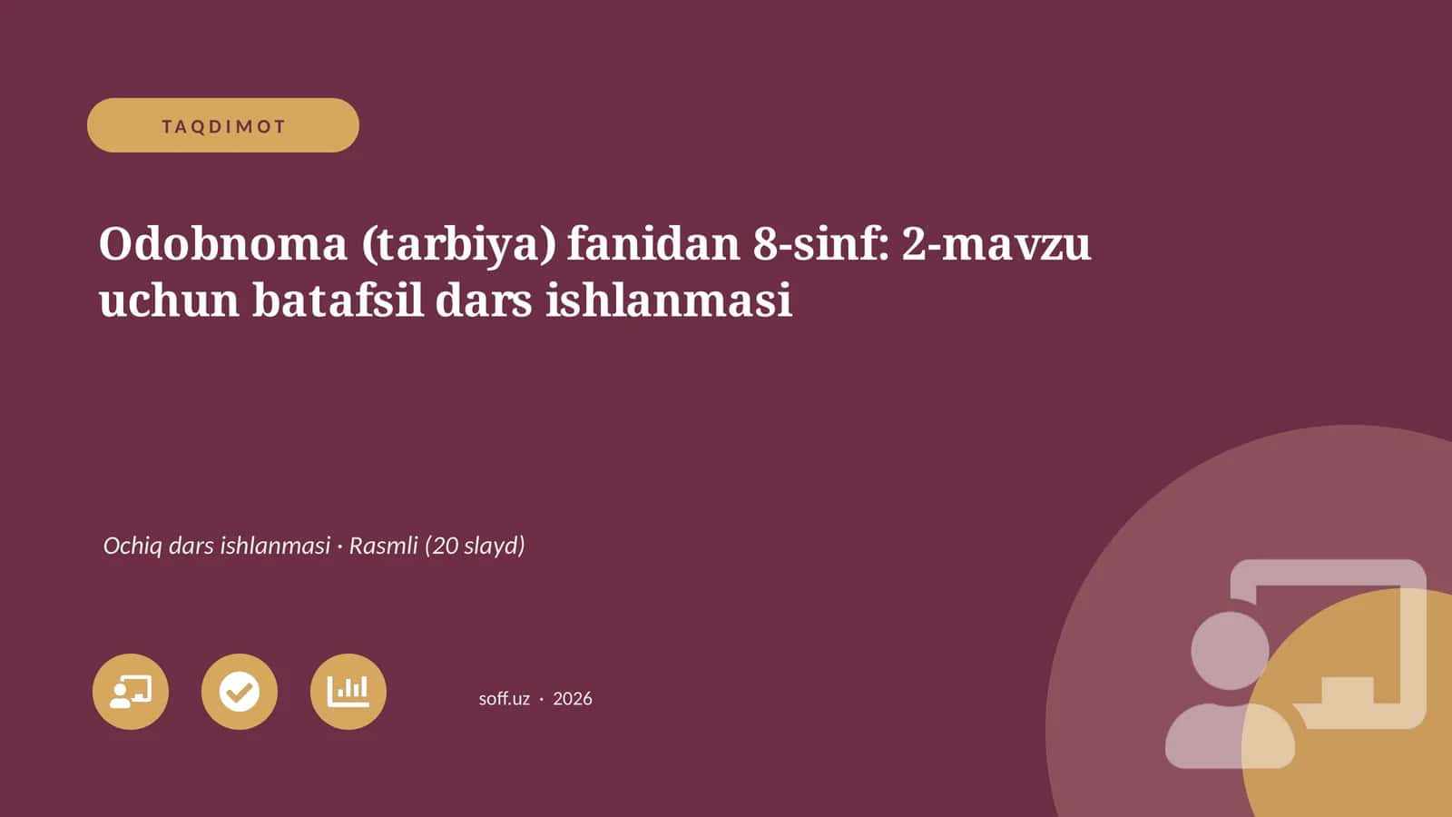 Odobnoma (tarbiya) fanidan 8-sinf: 2-mavzu uchun batafsil dars ishlanmasi