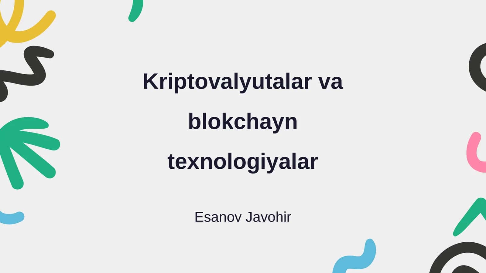 Kriptovalyutalar va blokchayn texnologiyalar