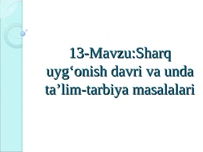 Sharq uyg‘onish davri va unda ta’lim-tarbiya masalalari