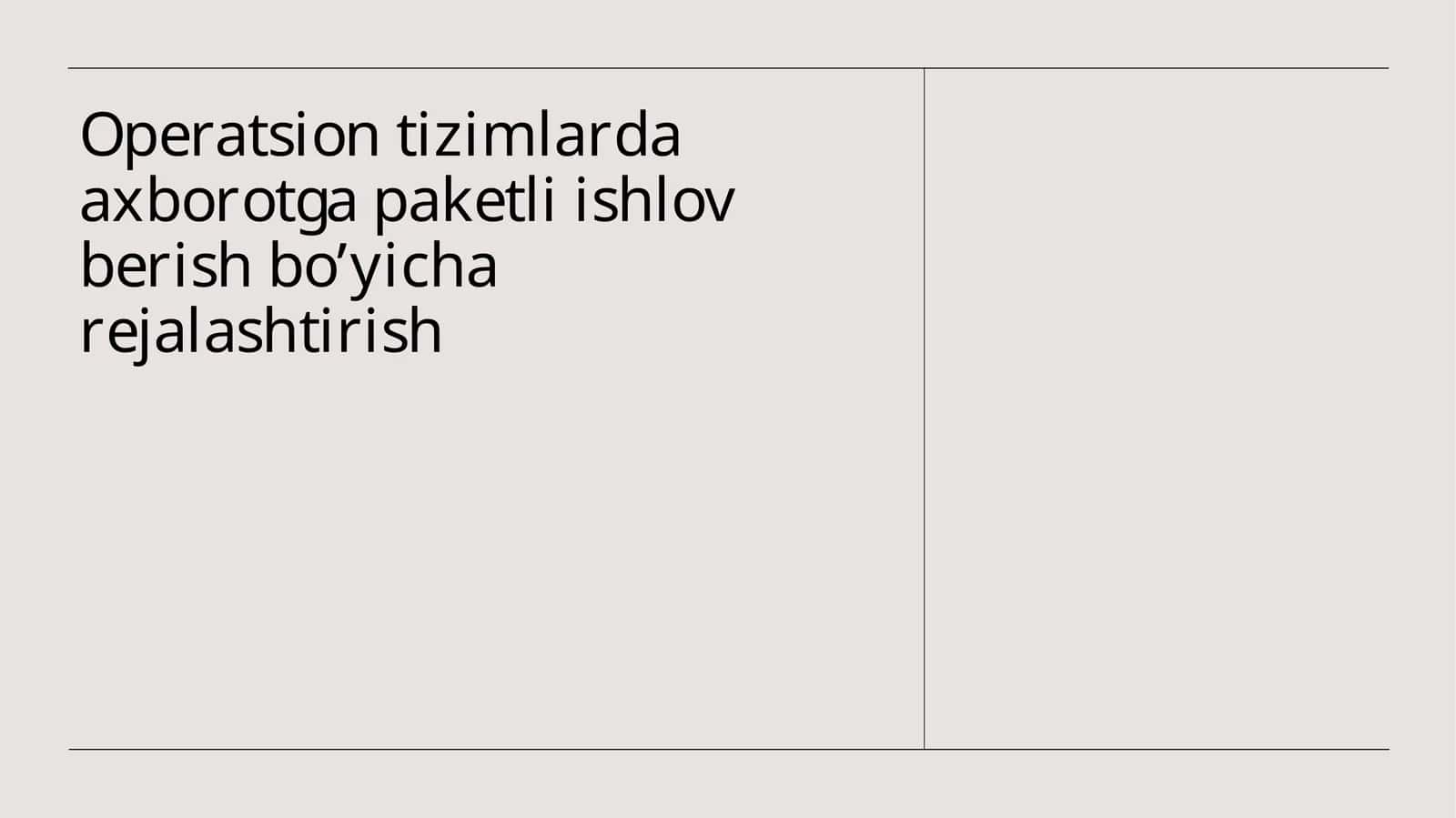 Operatsion tizimlarda axborot gapetli ishlov berish bo'yicha arejalashtirish