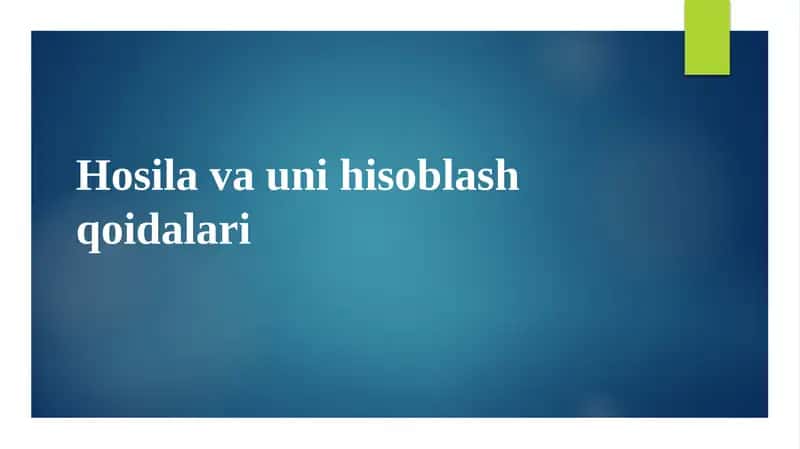 Hosila va uni hisoblash qoidalari
