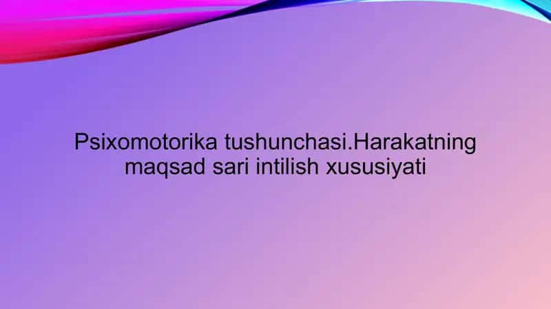 Psixomotorika tushunchasi