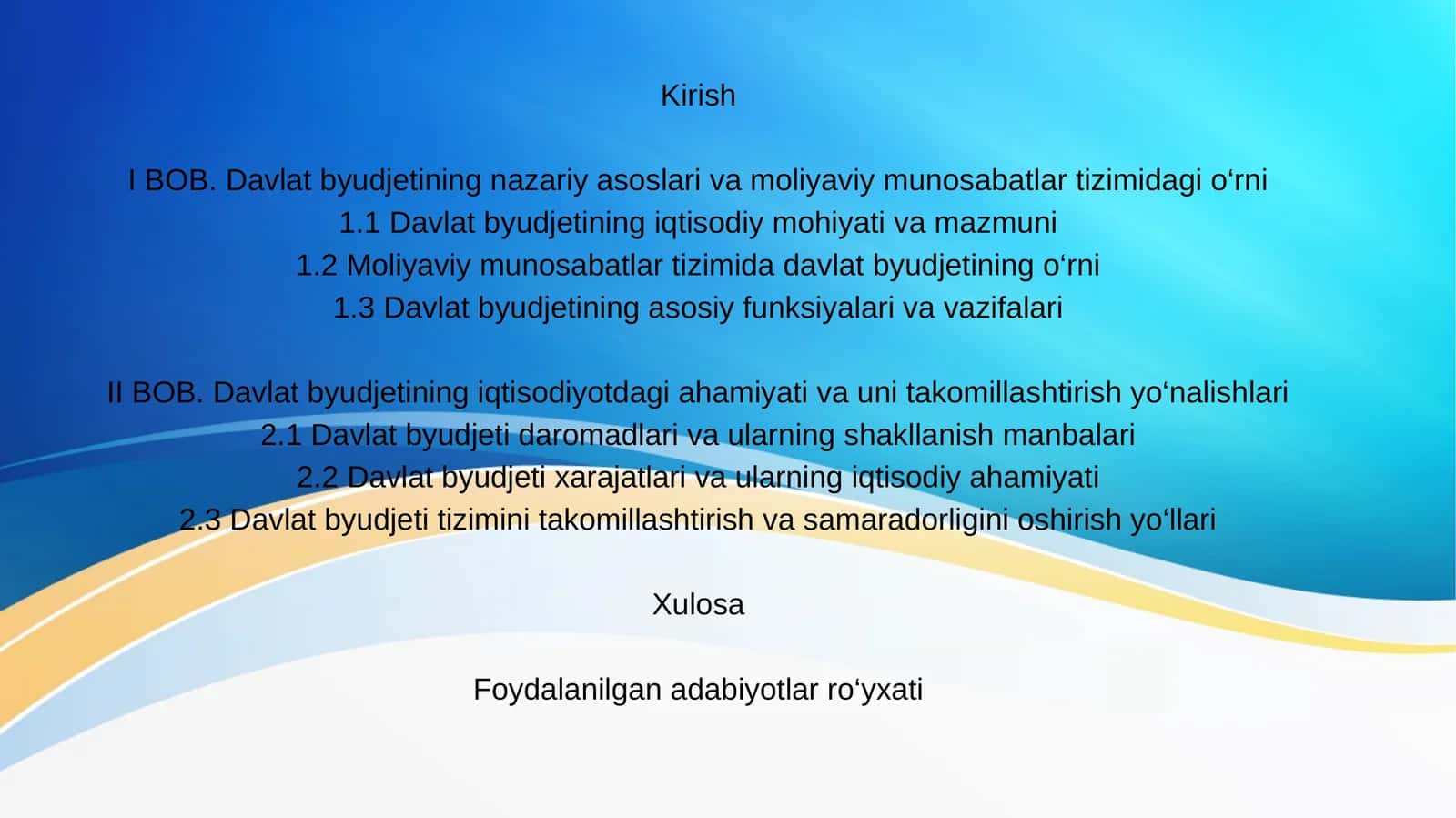 BOB. Davlat byudjetining iqtisodiyotdagi ahamiyati va uni takomillashtirish yo‘nalishlari