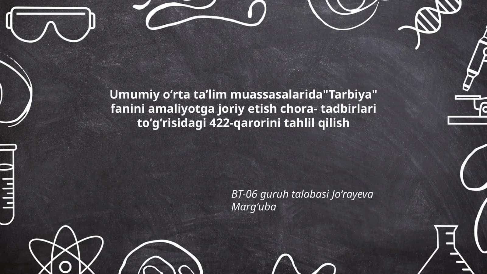 Tarbiya fanini amaliyotga joriy etish chora-tadbirlari 422-qarori tahlili