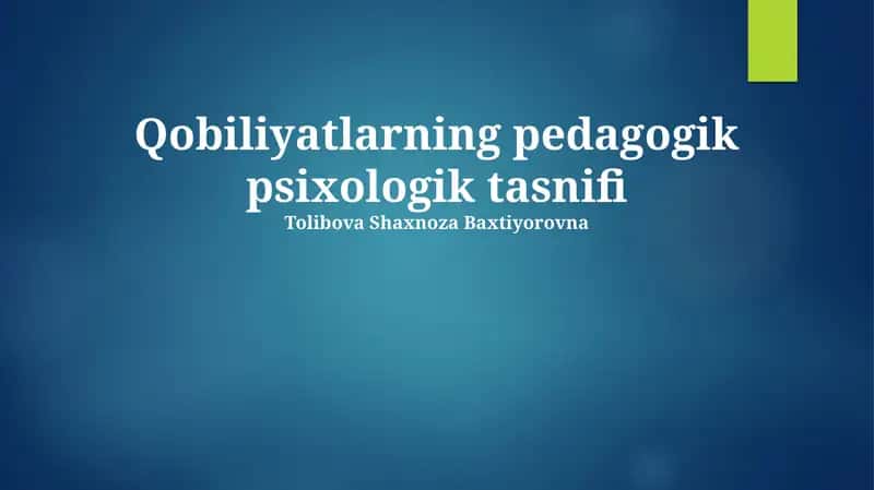 Qobiliyatlarning pedagogik psixologik tasnifi