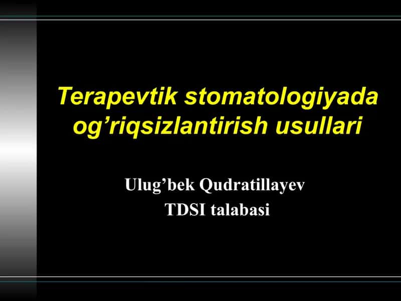 Stomatologiyada og’riqsizlantirish - anesteziya