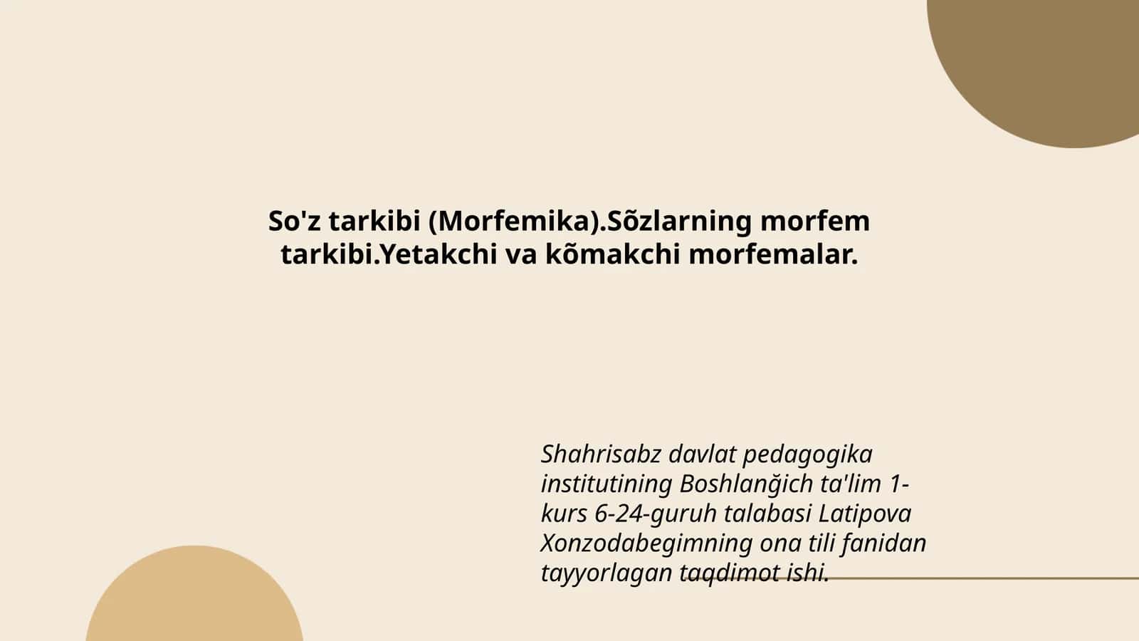 Latipova Xonzodabegimning ona tili fanidan tayyorlagan taqdimot ishi
