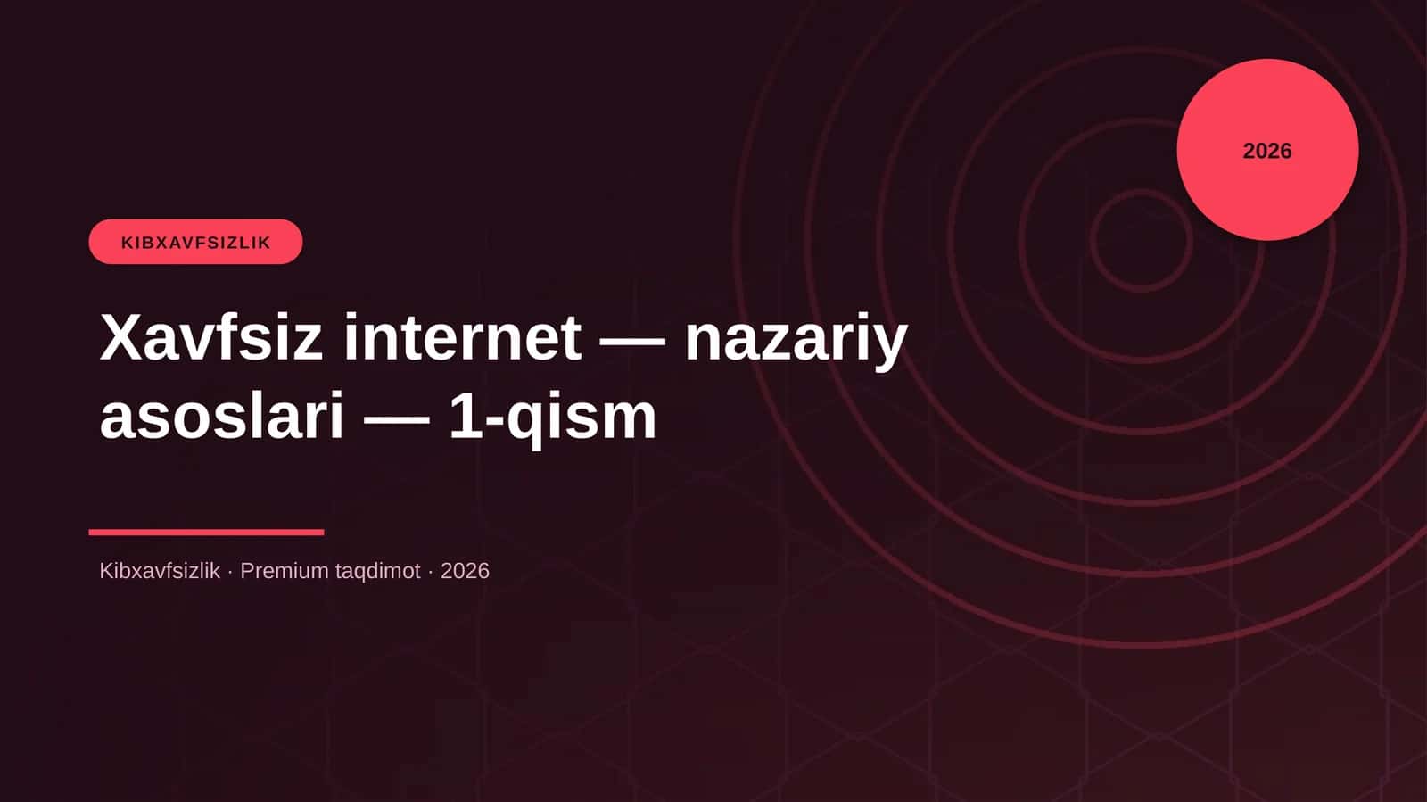 Xavfsiz internet — nazariy asoslari — 1-qism