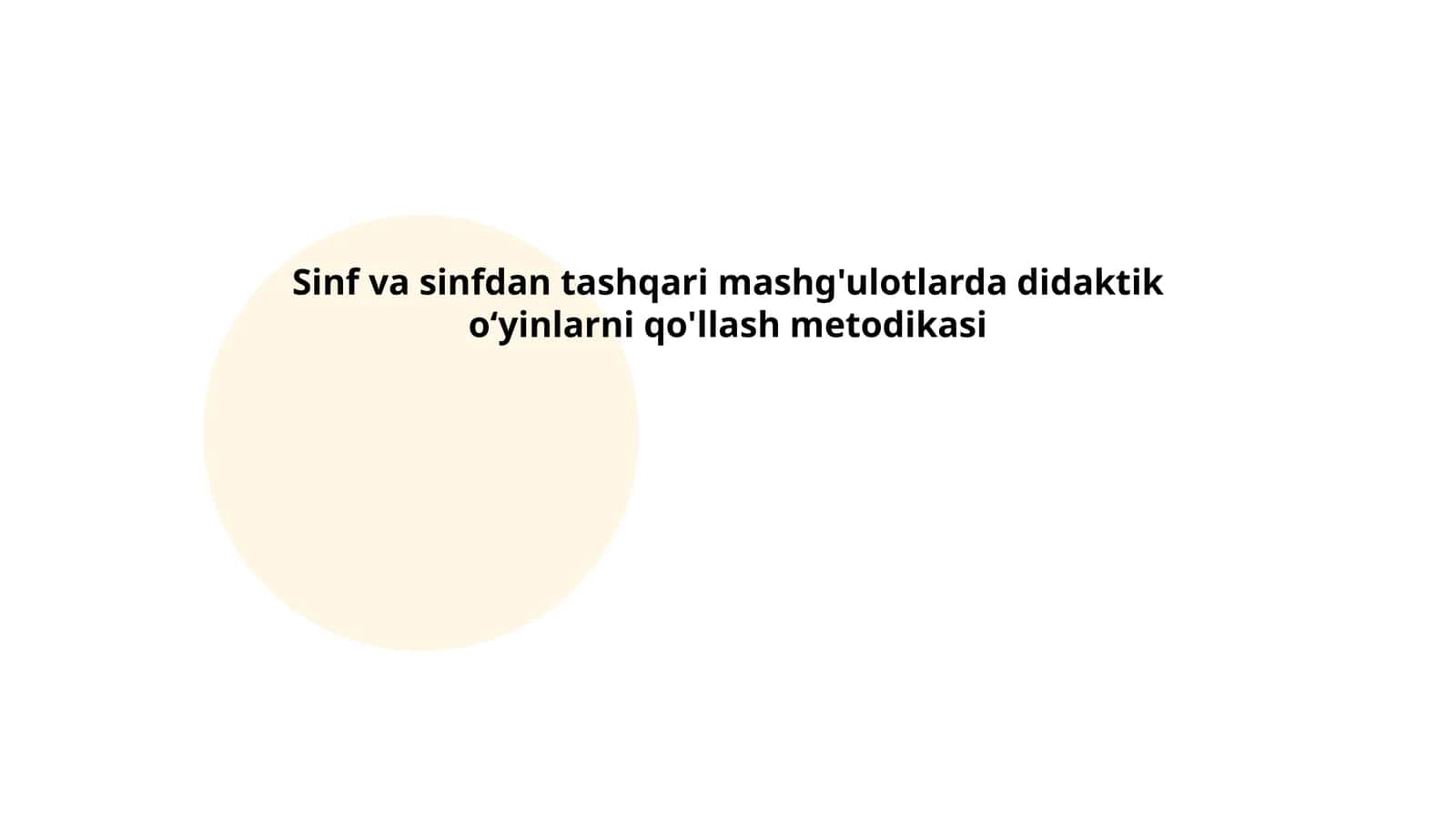 Sinf va sinfdan tashqari mashg'ulotlarda didaktik oʻyinlarni qo'llash metodikasi