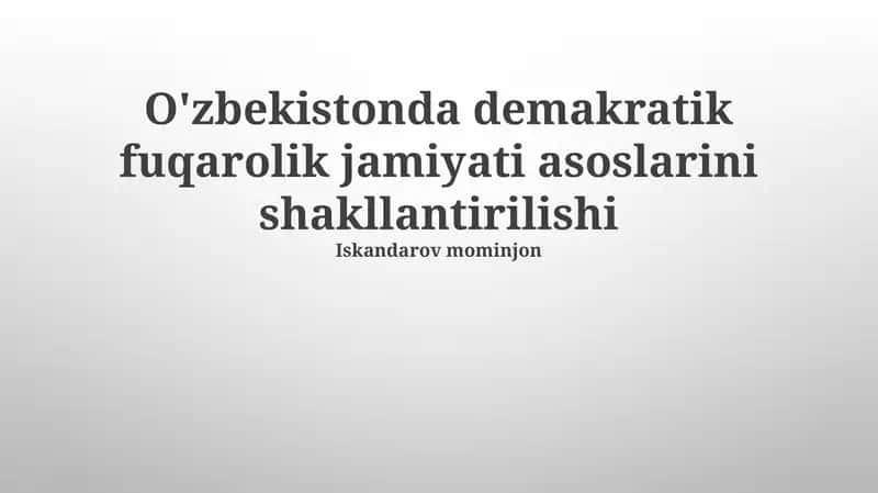 O'zbekistonda Demokratik Fuqarolik Jamiyati Poydevorlarining Shakillanishi
