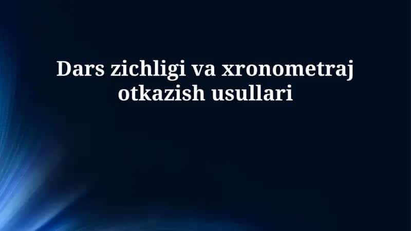 Dars zichligi va xronometraj otkazish usullari