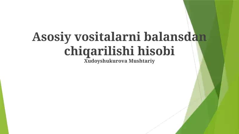 Asosiy Vositalarni Balansdan Chiqarilishi Hisobi