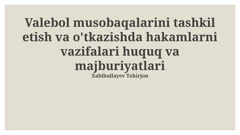 Valebol musobaqalarini tashkil etish va o'tkazishda hakamlarni vazifalari huquq va majburiyatlari