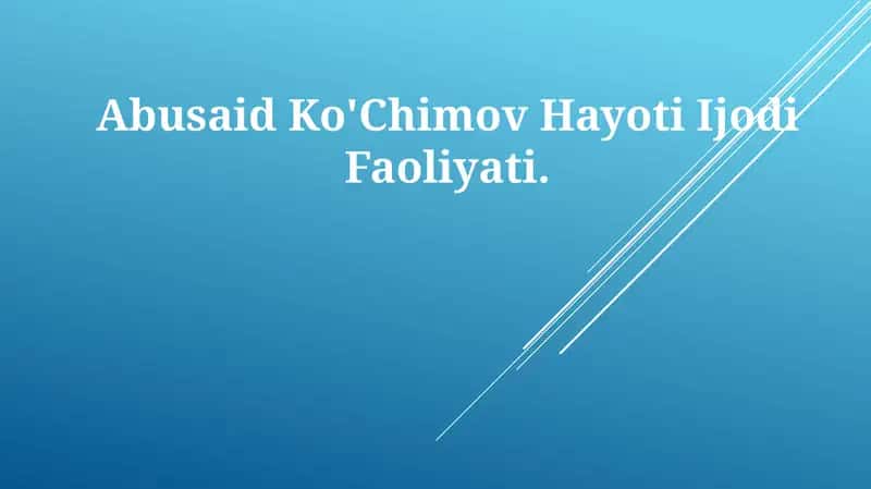 Abusaid Ko'Chimov Hayoti IjodiFaoliyati